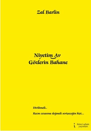 Niyetim Av Gözlerin Bahane