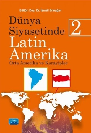 Dünya Siyasetinde Latin Amerika - 2 Orta Amerika Ve Karayipler