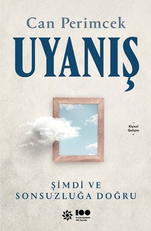 Uyanış: Şimdi ve Sonsuzluğa Doğru