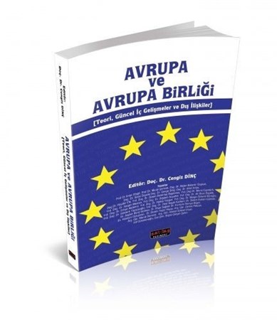 Avrupa Ve Avrupa Birliği Teori, Güncel İç Gelişmeler Ve Dış İlişkiler