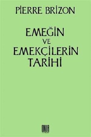 Emeğin ve Emekçilerin Tarihi