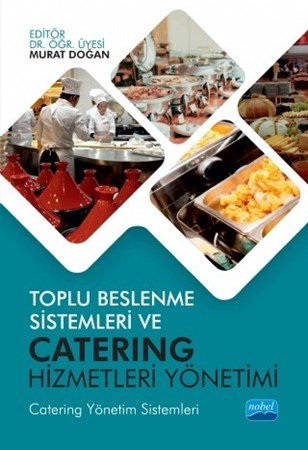 Toplu Beslenme Sistemleri Ve Catering Hizmetleri Yönetimi (Catering Yönetim Sistemleri)
