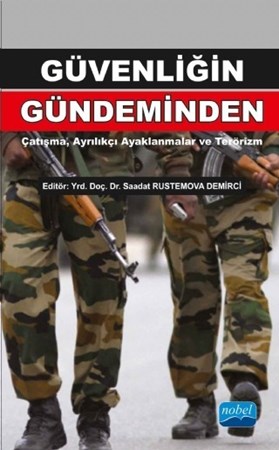 Güvenliğin Gündeminden: Çatışma, Ayrılıkçı Ayaklanmalar Ve Terörizm