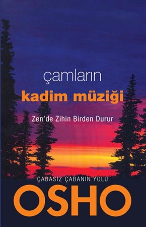 Çamların Kadim Müziği Zen'de Zihin Birden Durur