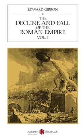 The History Of The Decline And Fall Of The Roman Empire Vol. I