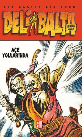 Deli Balta Açe Yollarında