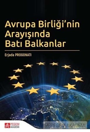 Avrupa Birliği’Nin Arayışında Batı Balkanlar