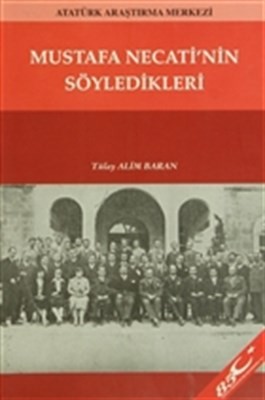 Mustafa Necati'nin Söyledikleri