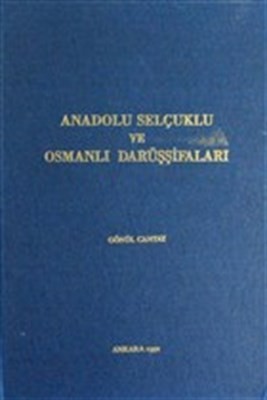 Anadolu Selçuklu Ve Osmanlı Darüşşifaları