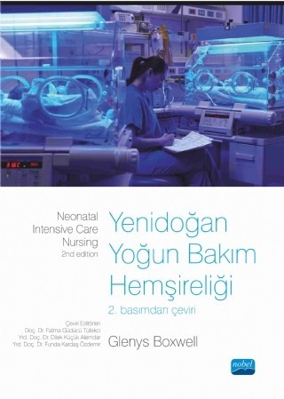 Yenidoğan Yoğun Bakim Hemşireliği - Neonatal Intensive Care Nursing