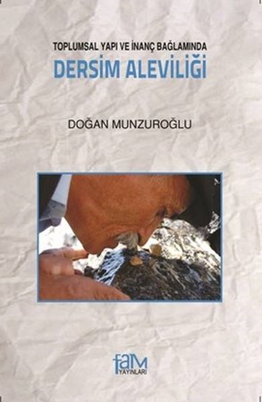 Toplumsal Yapı Ve İnanç Bağlamında Dersim Aleviliği