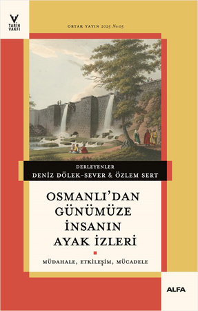 Osmanlı’dan Günümüze İnsanın Ayak İzleri