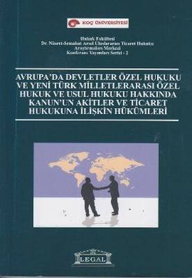 Avrupa'da Devletler Özel Hukuku Ve Yeni Türk Milletlerarası Özel Hukuk Ve Usul Hukuku Hakkında Kanun