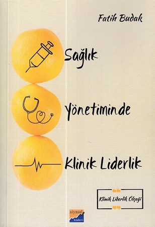 Sağlık Yönetiminde Klinik Liderlik