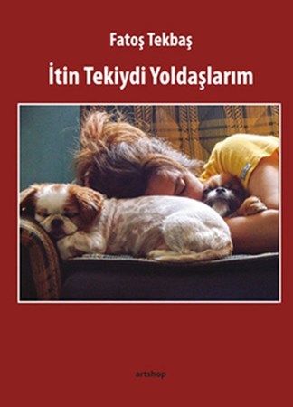 İtin Tekiydi Yoldaşlarım