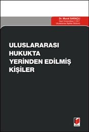 Uluslararası Hukukta Yerinden Edilmiş Kişiler