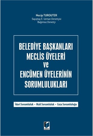 Belediye Başkanları Meclis Üyeleri Ve Encümen Üyelerinin Sorumlulukları