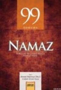 99 Soruda Namaz Sorular Ve Cevaplarıyla Namaz Fıkhı