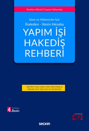 İdare ve Yöneticiler İçin İhaleden – Kesin Hesaba Yapım İşi Hakediş Rehberi