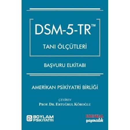 DSM - 5 - TR Tanı Ölçütleri Başvuru El kitabı
