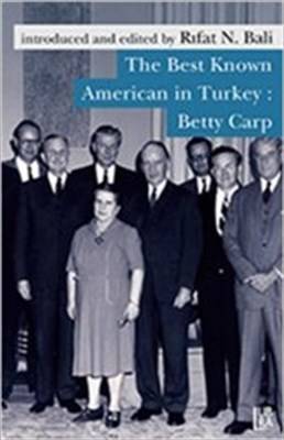 The Best Known American In Turkey Betty Carp