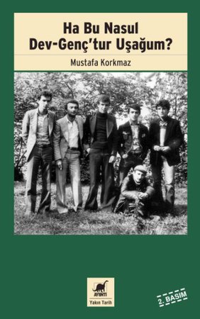 Ha Bu Nasul Dev-Genç'tur Uşağum?