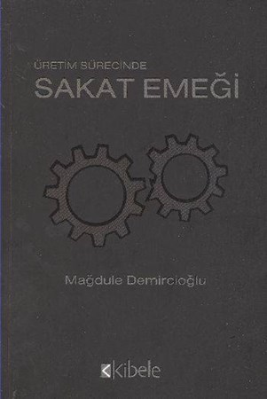 Üretim Sürecinde Sakat Emeği