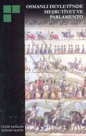 Osmanlı Devleti'nde Meşrutiyet Ve Parlamento