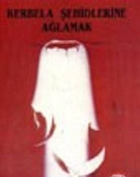 Kerbela Şehidlerine Ağlamak