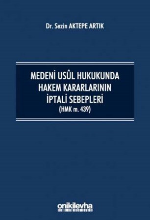 Medeni Usul Hukukunda Hakem Kararlarının İptali Sebepleri (HMK m.439)
