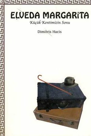 Elveda Margaritaküçük Kentimizin Sonu