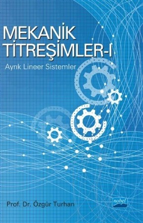 Mekanik Titreşimler - I: Ayrık Lineer Sistemler