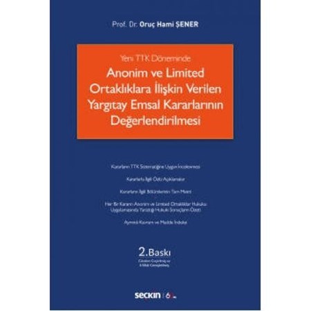 Yeni Ttk Döneminde Anonim Ve Limited Ortaklıklara İlişkin Verilen Yargıtay Emsal Kararlarının Değerlendirilmesi