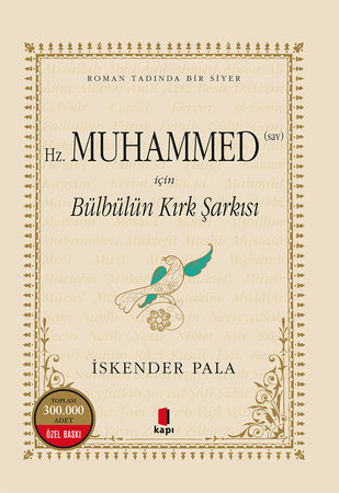 Hz. Muhammed (S.A.V.) İçin Bülbülün Kırk Şarkısı (Numaralı Özel Basım)