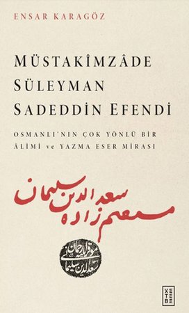 M&#xFC;stakimzade S&#xFC;leyman Sadeddin Efendi