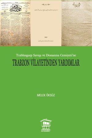 Trablusgarp Savaşı ve Donanma Cemiyeti Trabzon Vilayetinden Yardımlar