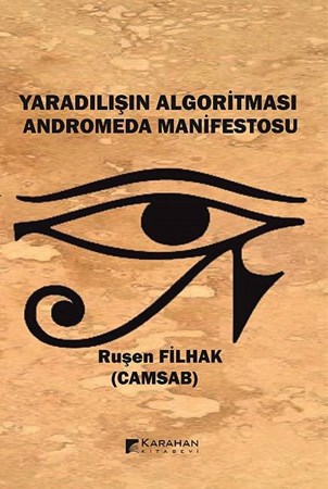Yaradılışın Algoritması Andromeda Manifestosu