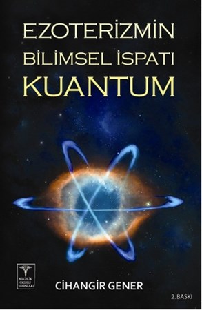 Ezoterizmin Bilimsel İspatı Kuantum