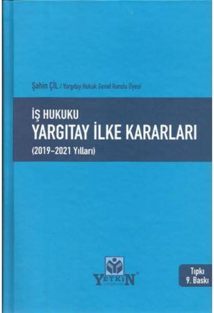İş Hukuku Yargıtay İlke Kararları (2019 - 2021 Yılları)