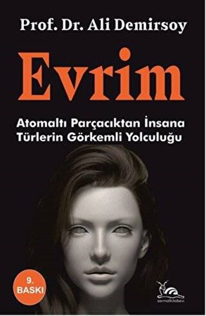 Evrim - Atom Altı Parçacıktan İnsana Türlerin Görkemli Yolculuğu