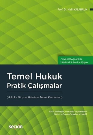 Temel Hukuk Pratik Çalışmalar (Hukuka Giriş Ve Hukukun Temel Kavramları)