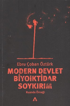 Modern Devlet Biyoiktidar Soykırım  Ruanda Örneği