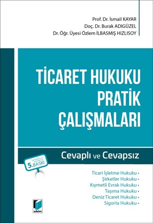 Ticaret Hukuku Pratik Çalışmaları / Cevaplı ve Cevapsız