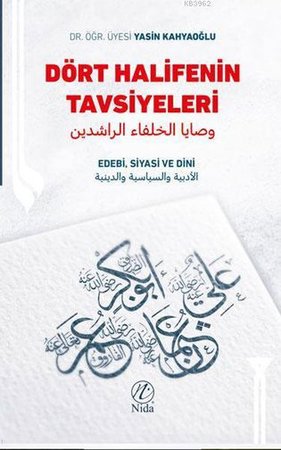 Dört Halifenin Tavsiyeleri Edebi Siyasi ve Dini