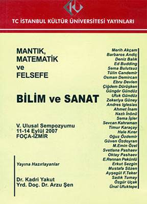 Mantık, Matematik Ve Felsefe Bilim Ve Sanat V. Ulusal Sempozyumu 2007