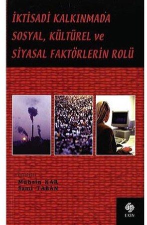 İktisadi Kalkınmada Sosyal, Kültürel ve Siyasal Faktörlerin Rolü
