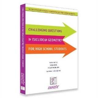 Challenging Questions İn Euclidean Geometry For high School Students