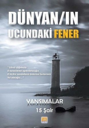 Dünyan'ın Ucundaki Fener-Yansımalar
