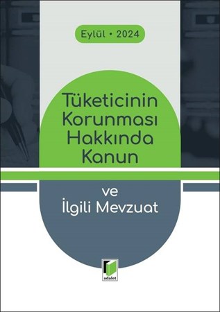 Tüketicinin Korunması Hakkında Kanun ve İlgili Mevzuat (2024)