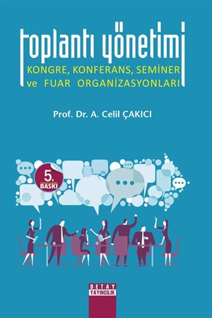 TOPLANTI YÖNETİMİ Kongre Konferans Seminer Ve Fuar Organizasyonları